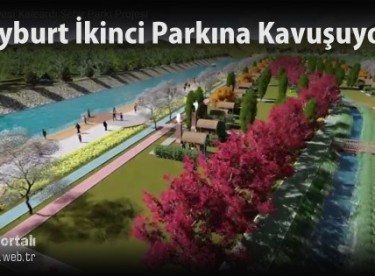Bayburt İkinci Bir Şehir Parkına Daha Kavuşuyor