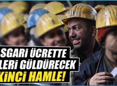 Asgari ücrette ikinci hamle