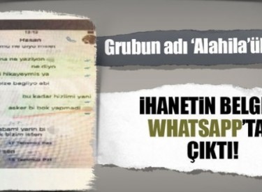 İhanetin belgesi WhatsApp’tan çıktı