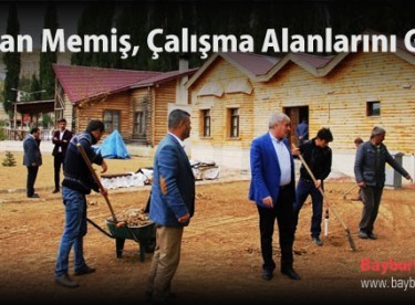 Başkan Memiş Çalışma Alanlarını Gezdi