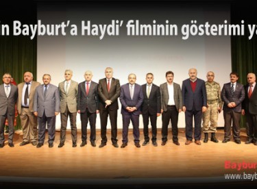 ‘Haydin Bayburt’a Haydi’ filminin gösterimi yapıldı