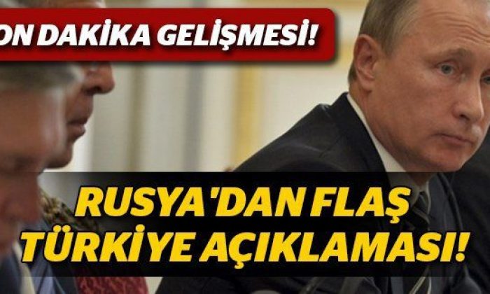 Rusya’dan flaş ‘Türkiye’