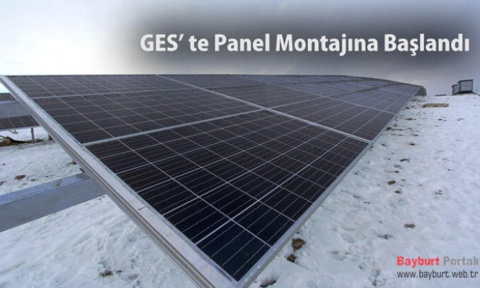 GES’ te Panel Montajına Başlandı