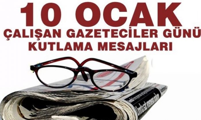 10 Ocak Çalışan Gazeteciler Günü Mesajları
