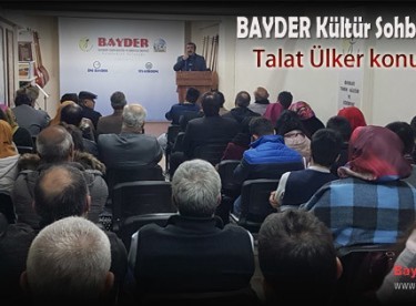 BAYDER Kültür Sohbetleri’nde Talat Ülker