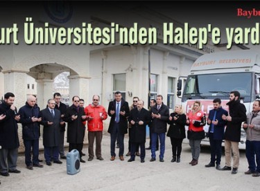 Bayburt Üniversitesi’nden Halep’e yardım eli