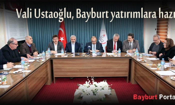 Vali Ustaoğlu, Bayburt yatırımlara hazır