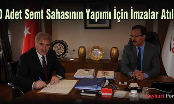 10 Adet Semt Sahasının Yapımı İçin İmzalar Atıldı
