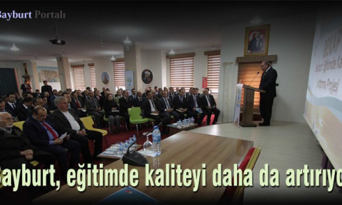 Bayburt, eğitimde kaliteyi daha da artırıyor