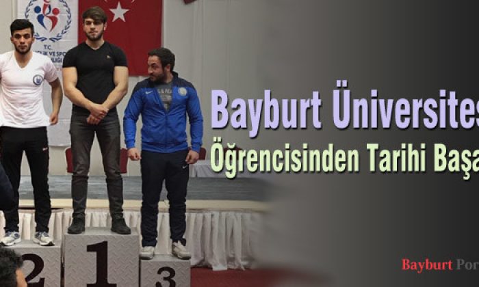 Bayburt Üniversitesi Öğrencisinden Tarihi Başarı