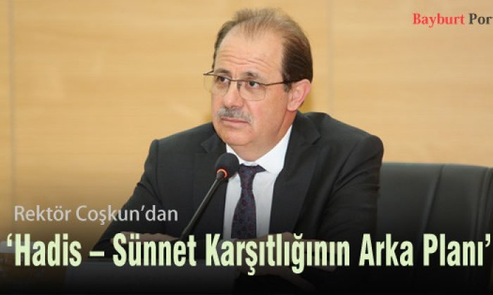 ‘Hadis – Sünnet Karşıtlığının Arka Planı’ Konferansı