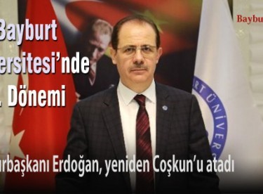 Bayburt Üniversitesi’ne yeniden Selçuk Coşkun atandı