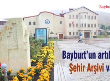 Bayburt’un artık bir Şehir Arşivi var