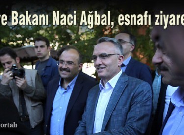 Maliye Bakanı Naci Ağbal, esnafı ziyaret etti