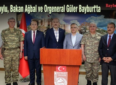 Bakan Soylu, Bakan Ağbal ve Orgeneral Güler Bayburt’ta