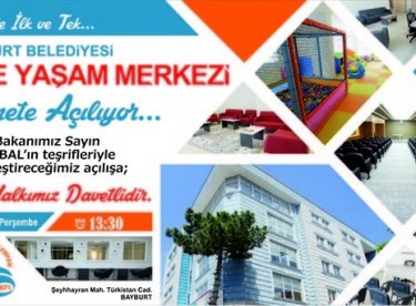 Bayburt Belediyesi Aile Yaşam Merkezi hizmete açılıyor