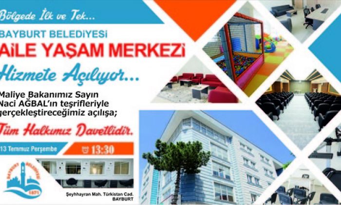 Bayburt Belediyesi Aile Yaşam Merkezi hizmete açılıyor