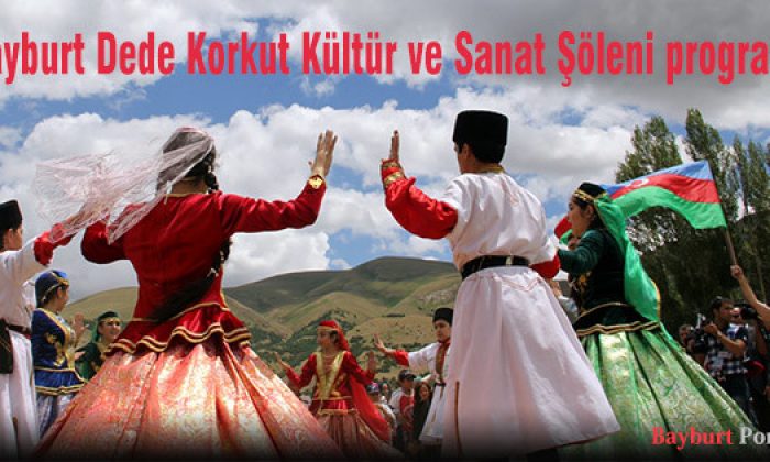Bayburt Dede Korkut Kültür ve Sanat Şöleni programı