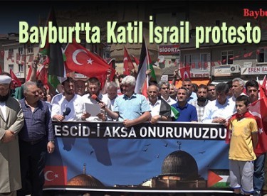Bayburt’tan İsrail’e tepki