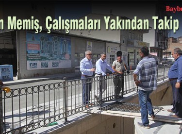Başkan Memiş, Çalışmaları Yakından Takip Ediyor