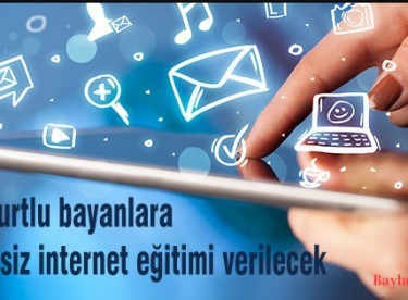 Bayburtlu bayanlara ücretsiz internet eğitimi verilecek