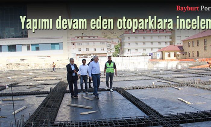 Başkan Memiş, yapımı devam eden otoparkları inceledi