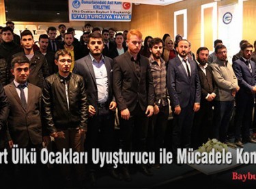 Bayburt Ülkü Ocakları Uyuşturucu ile Mücadele Konferansı