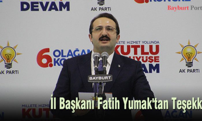 AK Parti Bayburt İl Başkanı Fatih YUMAK’tan teşekkür