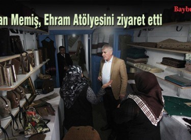 Başkan Memiş, Ehram Atölyesini ziyaret etti
