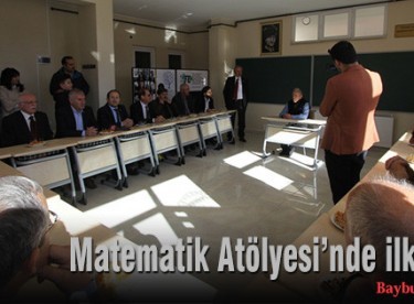 Bayburt’ta Matematik Atölyesi açıldı
