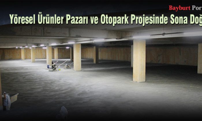 Yöresel Ürünler Pazarı ve Otopark Projesinde Sona Doğru