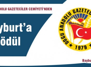 Doğu Anadolu Gazeteciler Cemiyeti’nden Bayburt’a iki ödül