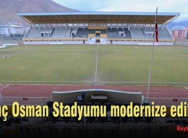 Genç Osman Stadyumu modernize edilecek