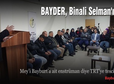 BAYDER, Binali Selman’ı andı