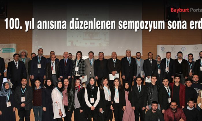 100. yıl anısına düzenlenen sempozyum sona erdi