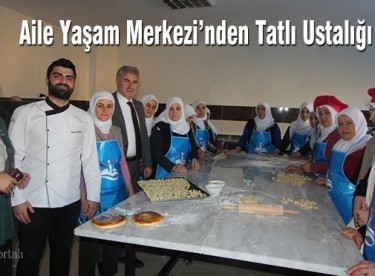 Aile Yaşam Merkezi’nden Tatlı Ustalığı Kursu