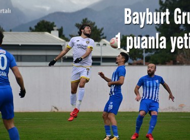 Bayburt Grup, 1 puanla yetindi