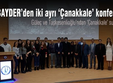 BAYDER’den iki ayrı ‘Çanakkale’ konferansı