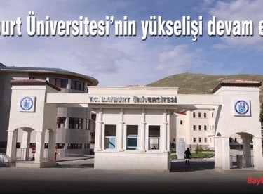 Bayburt Üniversitesi’nin yükselişi devam ediyor