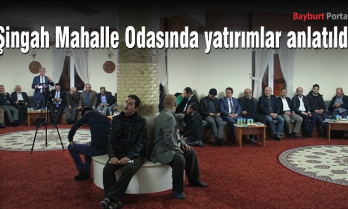 Şingah Mahalle Odasında yatırımlar anlatıldı