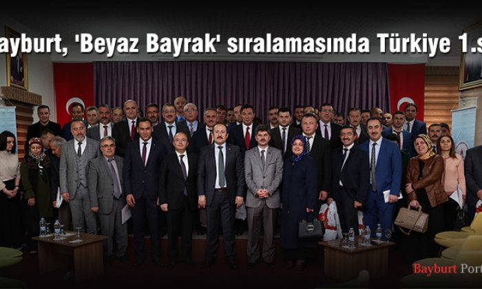 Bayburt, ‘Beyaz Bayrak’ sıralamasında Türkiye 1.si
