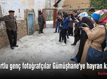 Bayburtlu genç fotoğrafçılar Gümüşhane’ye hayran kaldılar