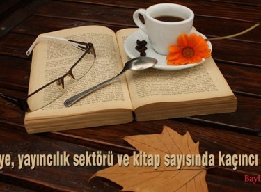 Türkiye, yayıncılık sektörü ve kitap sayısında kaçıncı sırada?