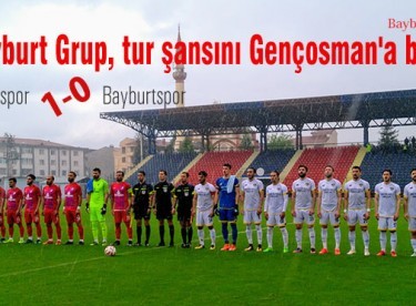 Bayburt Grup, tur şansını Gençosman’a bıraktı