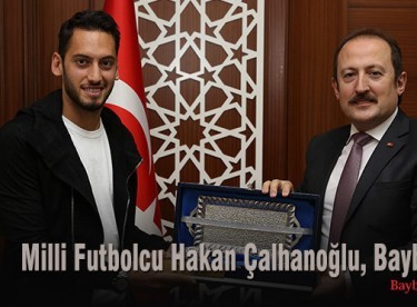 Milli Futbolcu Hakan Çalhanoğlu, Bayburt’ta