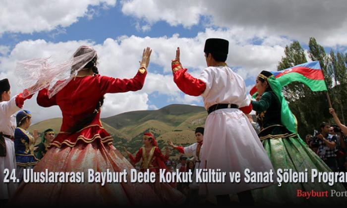 24. Uluslararası Bayburt Dede Korkut Kültür ve Sanat Şöleni Programı