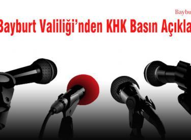 Bayburt Valiliği’nden KHK Basın Açıklaması