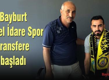 Bayburt İl Özel İdare Spor transfere başladı