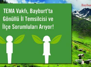 TEMA Vakfı, Bayburt’ta Gönüllü Temsilci Arıyor!