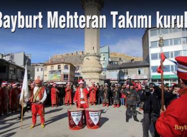 Bayburt Mehteran Takımı kuruluyor